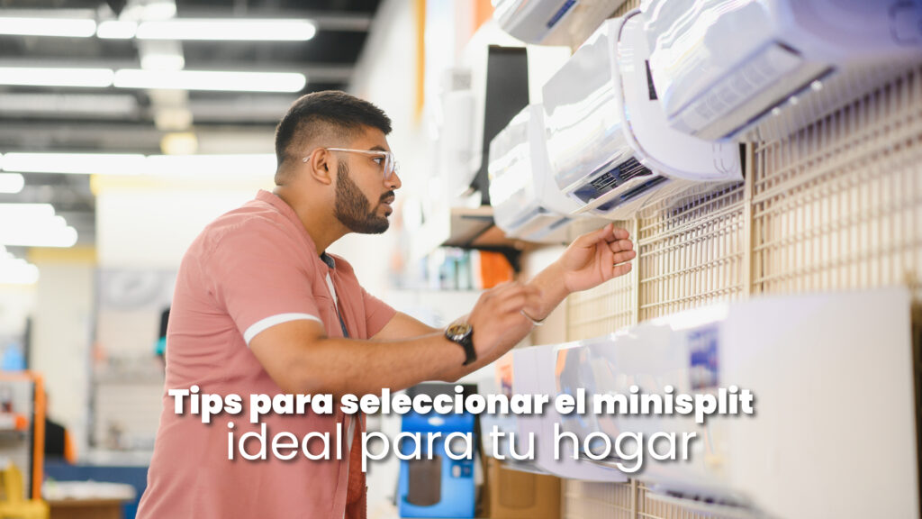 tips para seleccionar el minisplit ideal