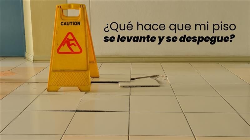por qué mi piso se levanta o se despega?