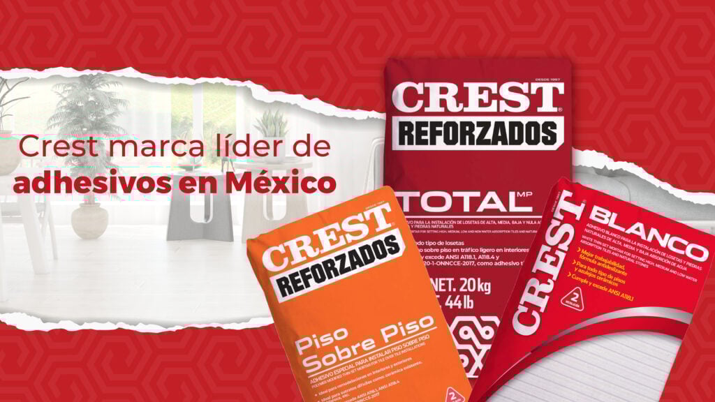 Adhesivos de la marca CREST, líder en México