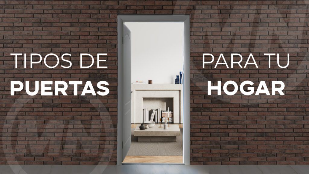 conoce los diferentes tipos de puertas para tu hogar