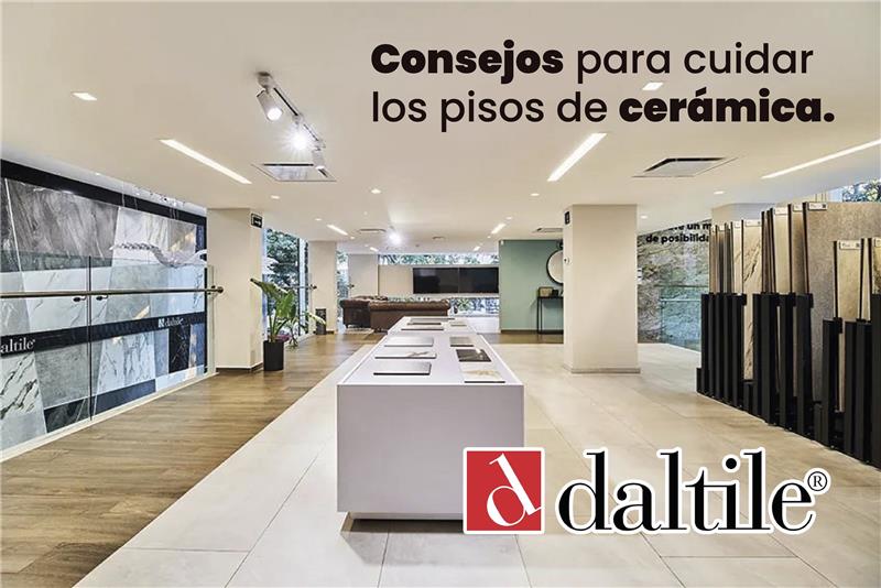 cómo cuidar los pisos cerámicos - daltile