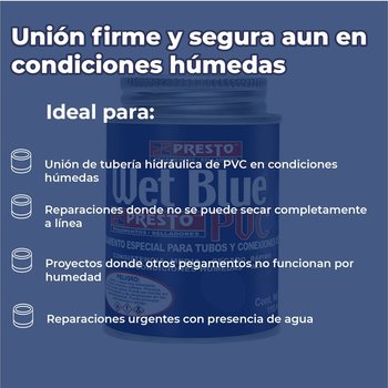 Pegamento PVC Presto Wet Blue Para condiciones Humedas1/8 118 ml