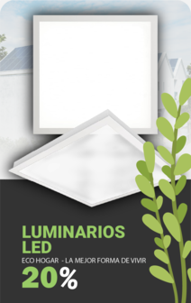LUMINARIAS LED HASTA 20% DE DESCUENTO