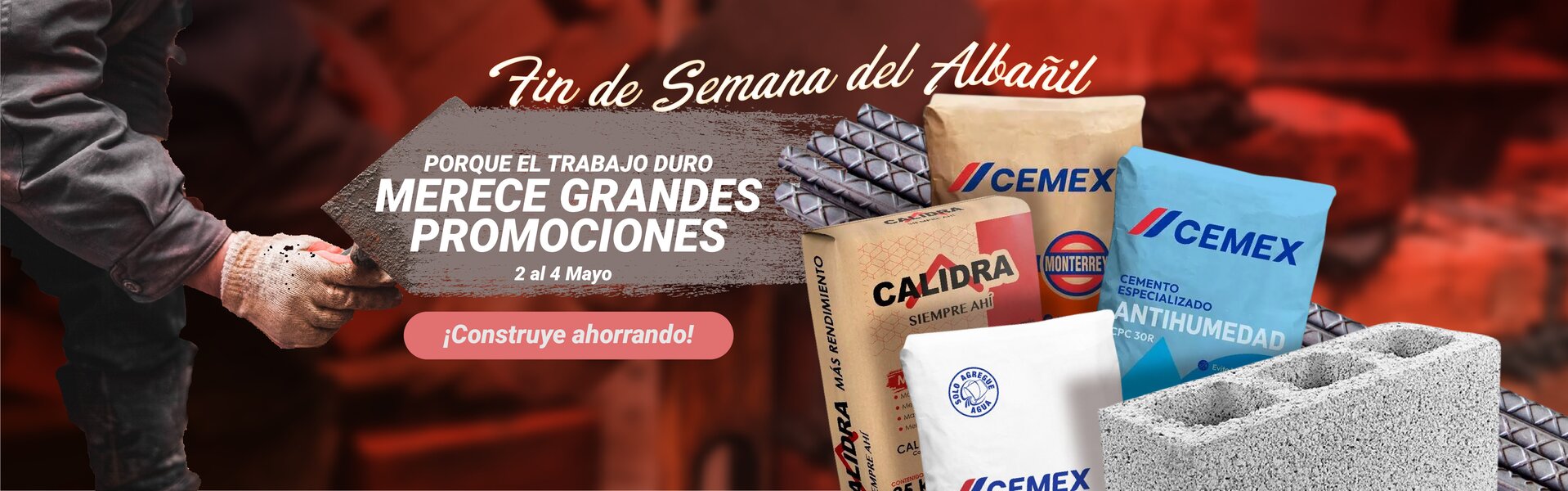 Fin de semana del albañil grandes promociones